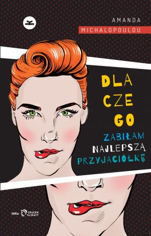 Dlaczego zabiłam moją najlepszą przyjaci...